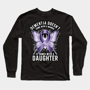 Alzheimers Awareness Dementia Doesn't Come With a Manual Long Sleeve T-Shirt